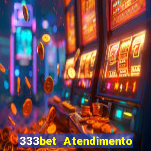 333bet Atendimento ao Cliente